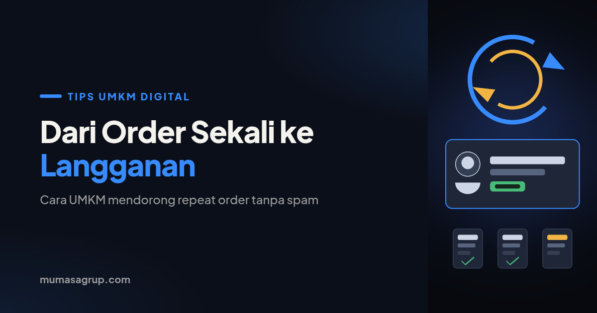 Dari Order Sekali ke Langganan: Cara UMKM Mendorong Repeat Order