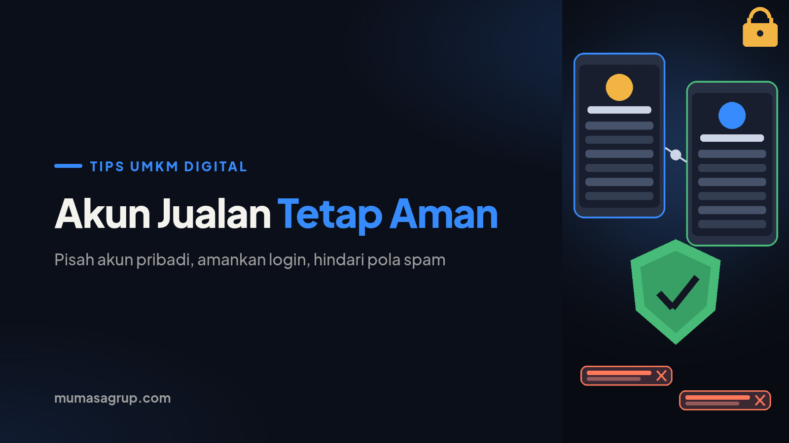 Akun Jualan UMKM Aman: Pisah dari Akun Pribadi dan Hindari Pola Spam